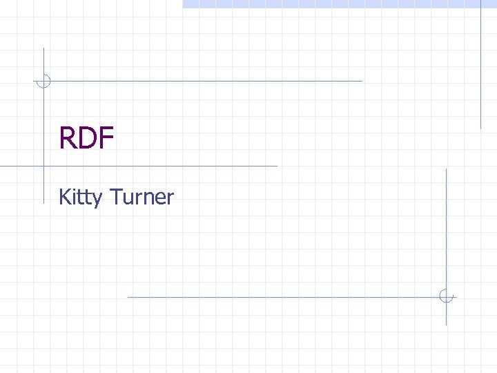 RDF Kitty Turner 