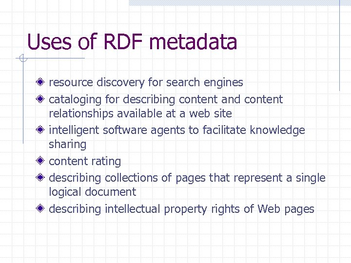 Uses of RDF metadata resource discovery for search engines cataloging for describing content and