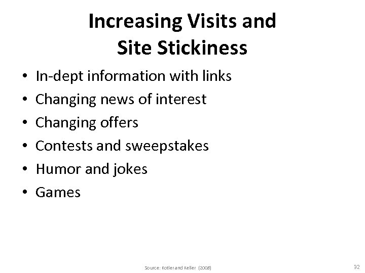 Increasing Visits and Site Stickiness • • • In-dept information with links Changing news