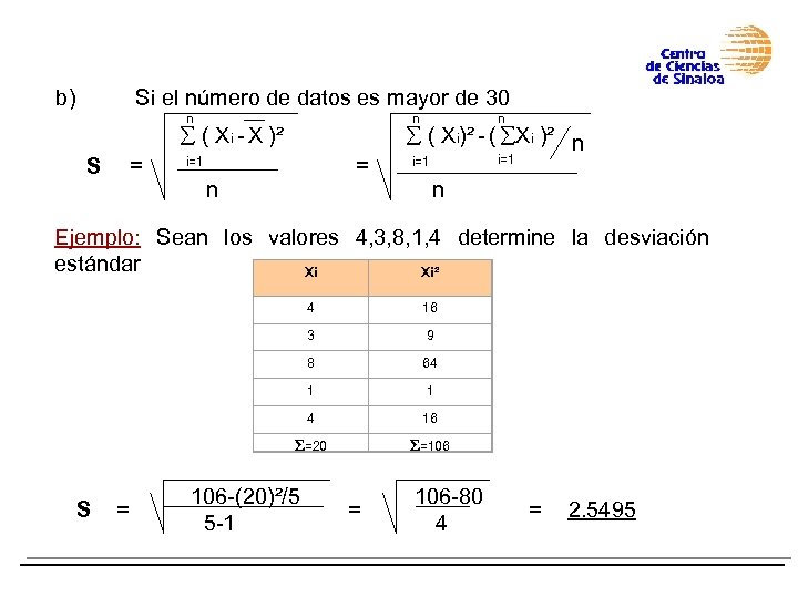 b) Si el número de datos es mayor de 30 n n ( Xi