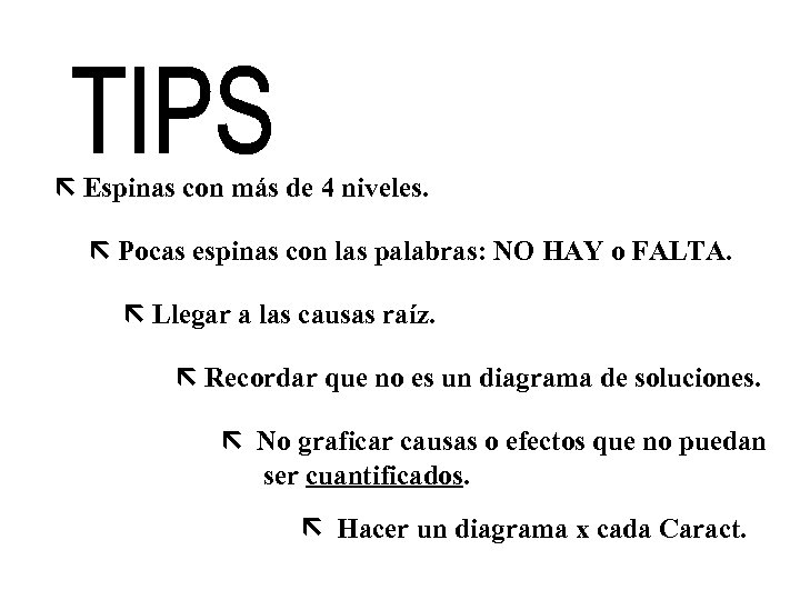  Espinas con más de 4 niveles. Pocas espinas con las palabras: NO HAY