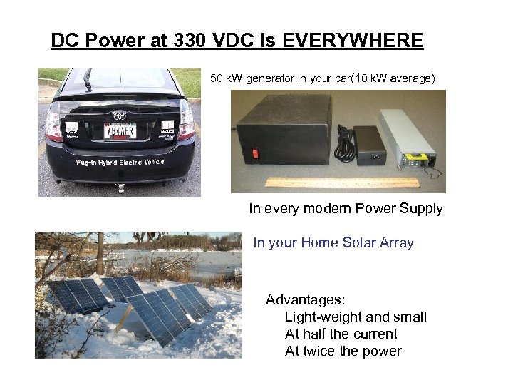 DC Power at 330 VDC is EVERYWHERE 50 k. W generator in your car(10