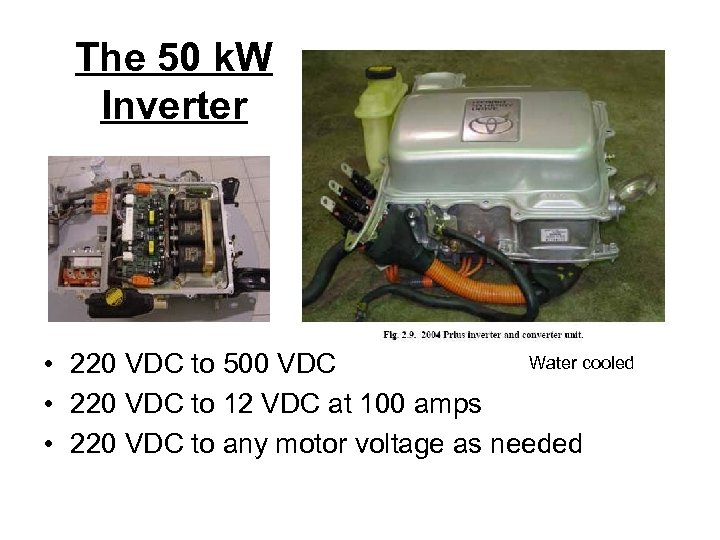 The 50 k. W Inverter Water cooled • 220 VDC to 500 VDC •