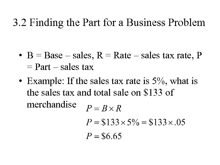 3. 2 Finding the Part for a Business Problem • B = Base –