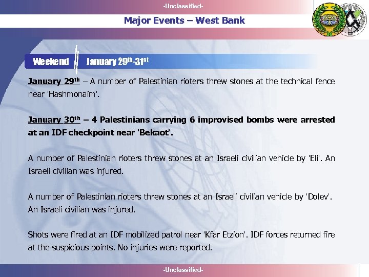 -Unclassified- Major Events – West Bank Weekend January 29 th-31 st January 29 th