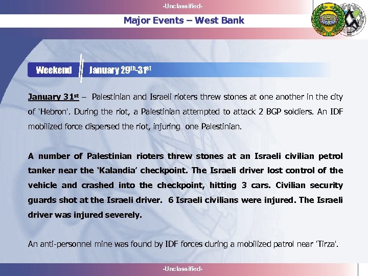 -Unclassified- Major Events – West Bank Weekend January 29 th-31 st January 31 st