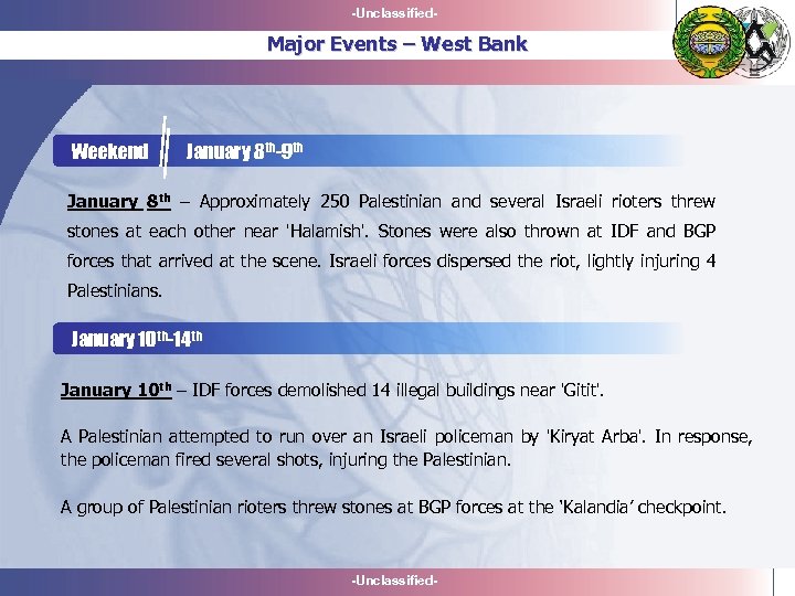 -Unclassified- Major Events – West Bank Weekend January 8 th-9 th January 8 th
