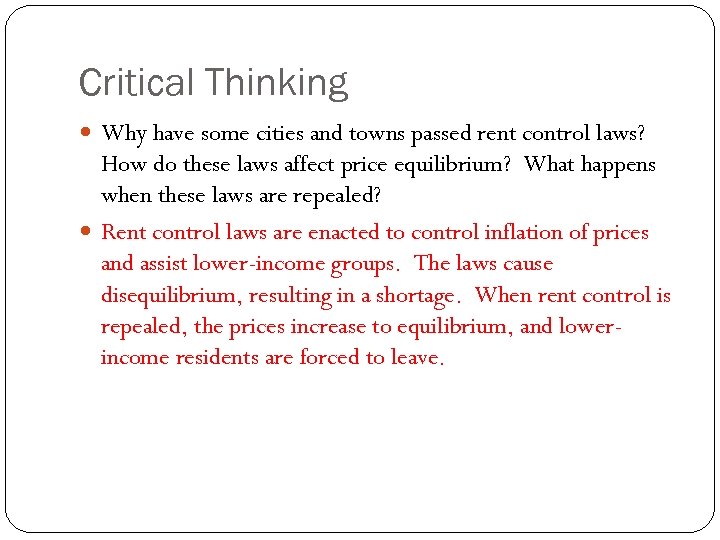 Critical Thinking Why have some cities and towns passed rent control laws? How do