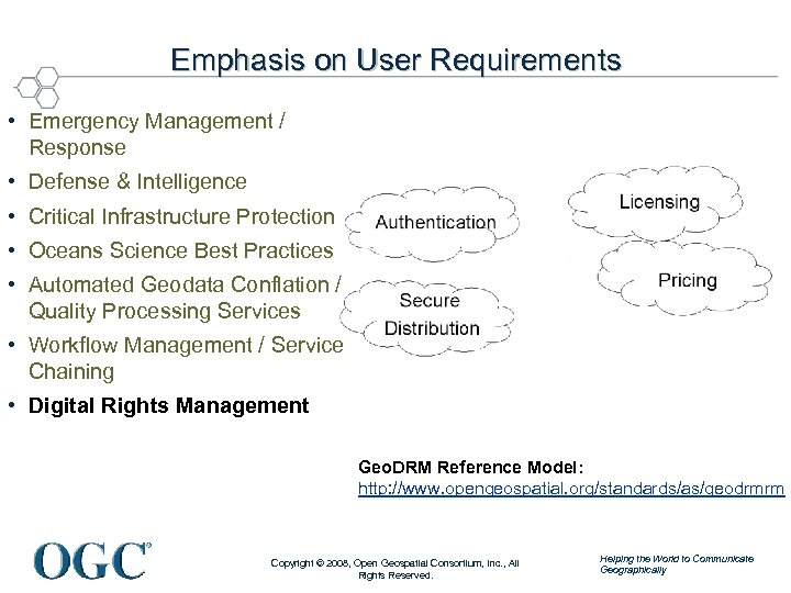 Emphasis on User Requirements • Emergency Management / Response • Defense & Intelligence •
