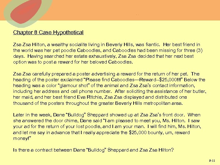 Chapter 8 Case Hypothetical Zsa Hilton, a wealthy socialite living in Beverly Hills, was