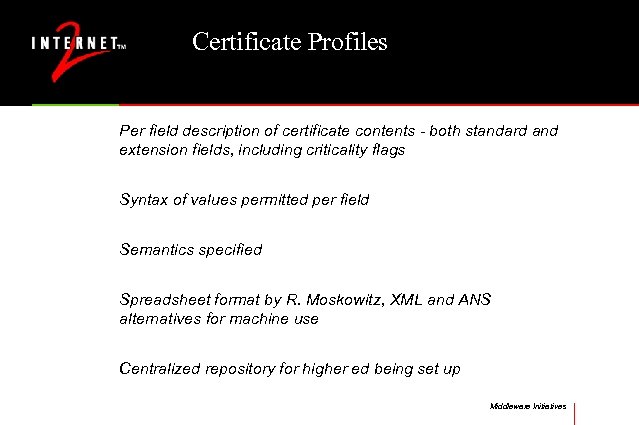 Certificate Profiles Per field description of certificate contents - both standard and extension fields,