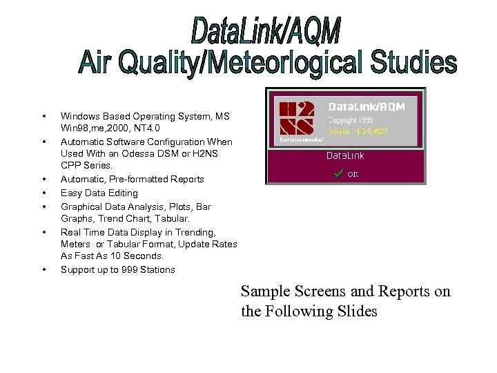  • • Windows Based Operating System, MS Win 98, me, 2000, NT 4.