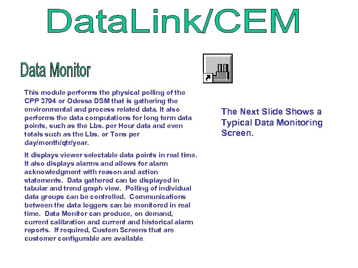 This module performs the physical polling of the CPP 3794 or Odessa DSM that