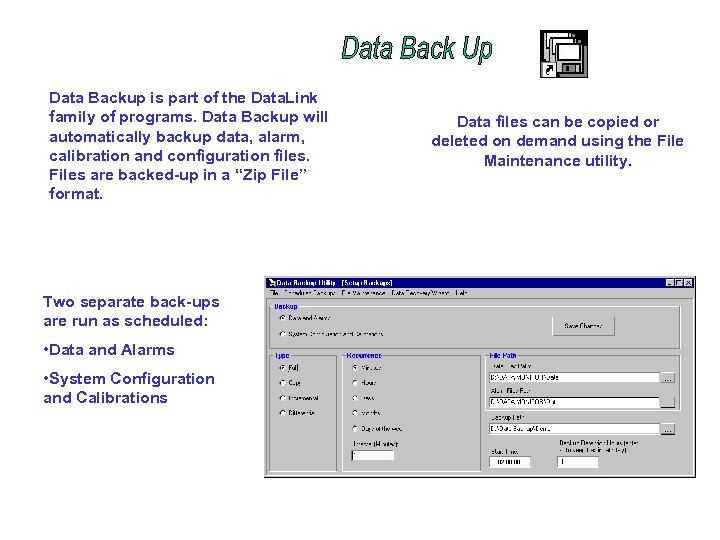 Data Backup is part of the Data. Link family of programs. Data Backup will