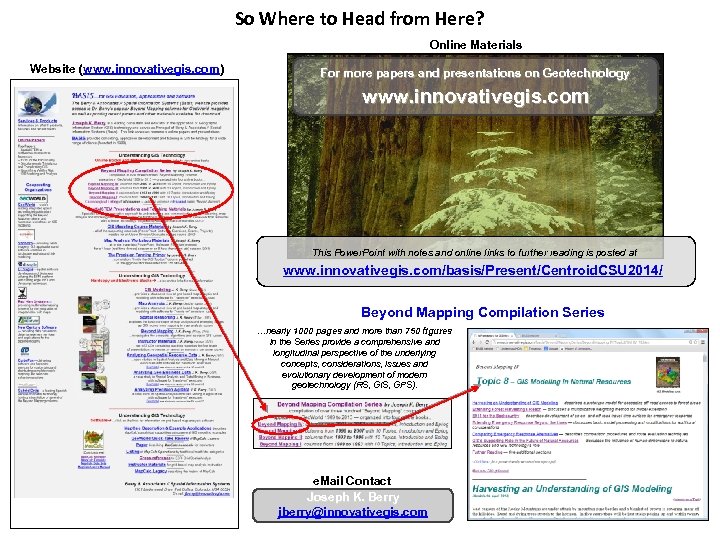 So Where to Head from Here? Website (www. innovativegis. com) Online Materials (www. innovativegis.