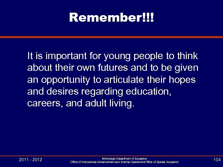 Remember!!! It is important for young people to think about their own futures and