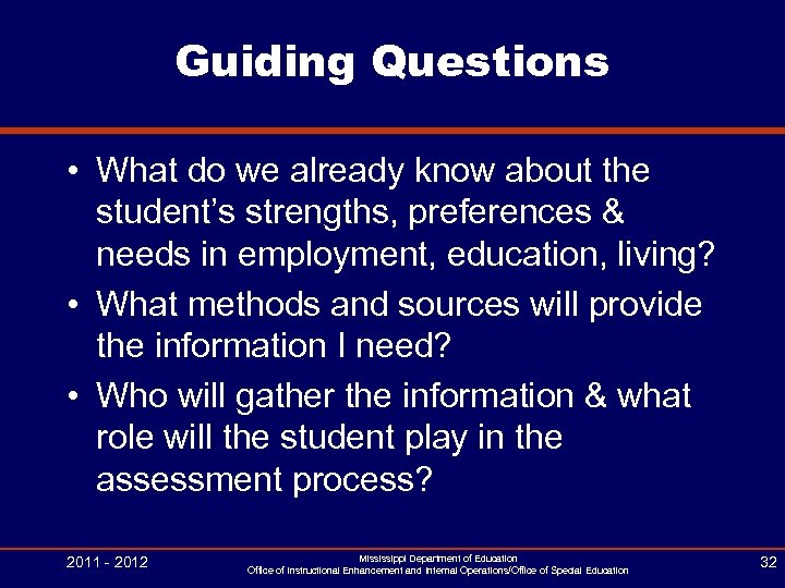 Guiding Questions • What do we already know about the student’s strengths, preferences &