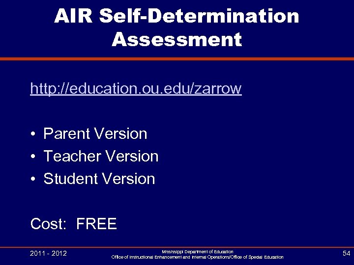 AIR Self-Determination Assessment http: //education. ou. edu/zarrow • Parent Version • Teacher Version •