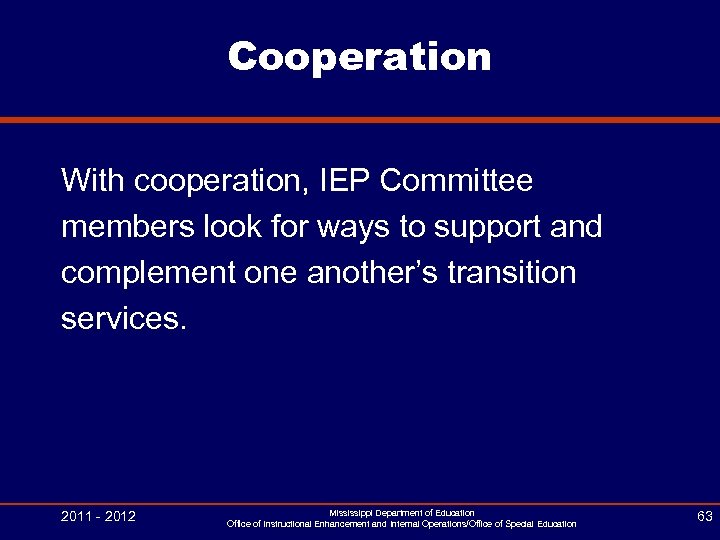 Cooperation With cooperation, IEP Committee members look for ways to support and complement one