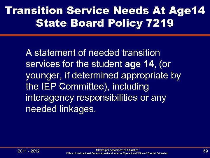 Transition Service Needs At Age 14 State Board Policy 7219 A statement of needed