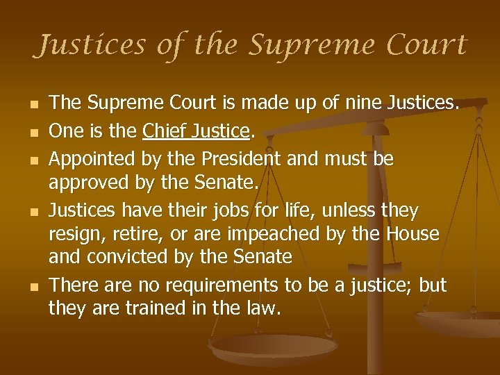 Justices of the Supreme Court n n n The Supreme Court is made up