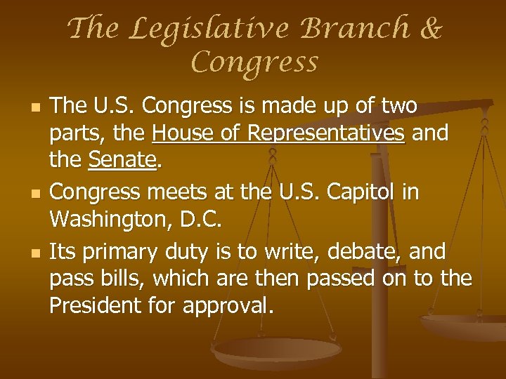 The Legislative Branch & Congress n n n The U. S. Congress is made