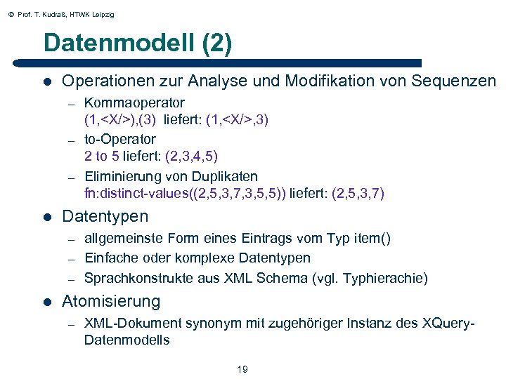 © Prof. T. Kudraß, HTWK Leipzig Datenmodell (2) l Operationen zur Analyse und Modifikation