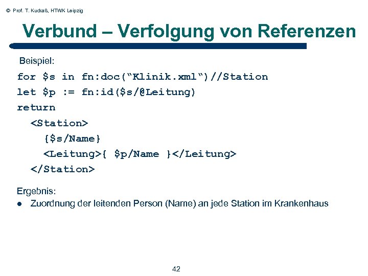 © Prof. T. Kudraß, HTWK Leipzig Verbund – Verfolgung von Referenzen Beispiel: for $s