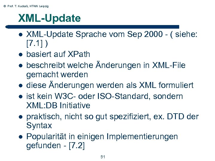 © Prof. T. Kudraß, HTWK Leipzig XML-Update l l l l 51 XML-Update Sprache