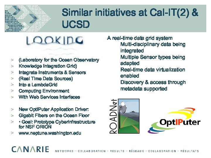 Similar initiatives at Cal-IT(2) & UCSD > > > > (Laboratory for the Ocean