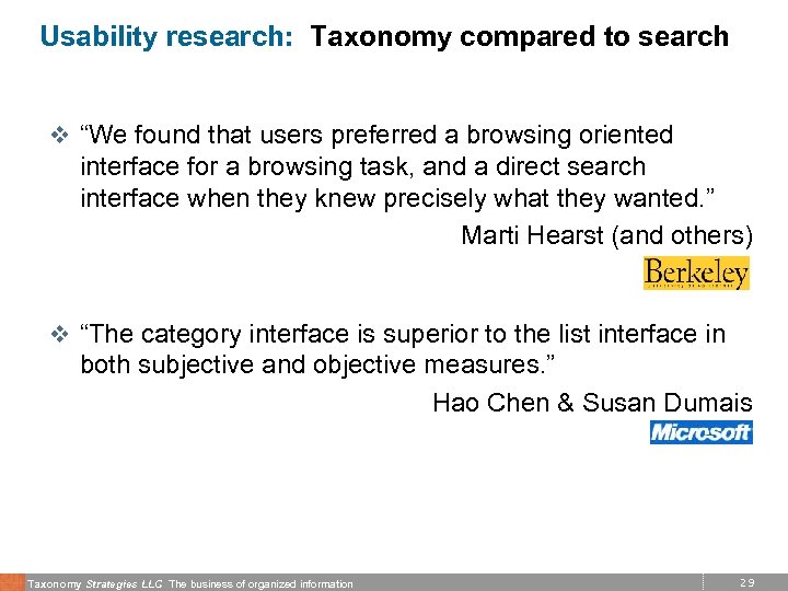 Usability research: Taxonomy compared to search v “We found that users preferred a browsing