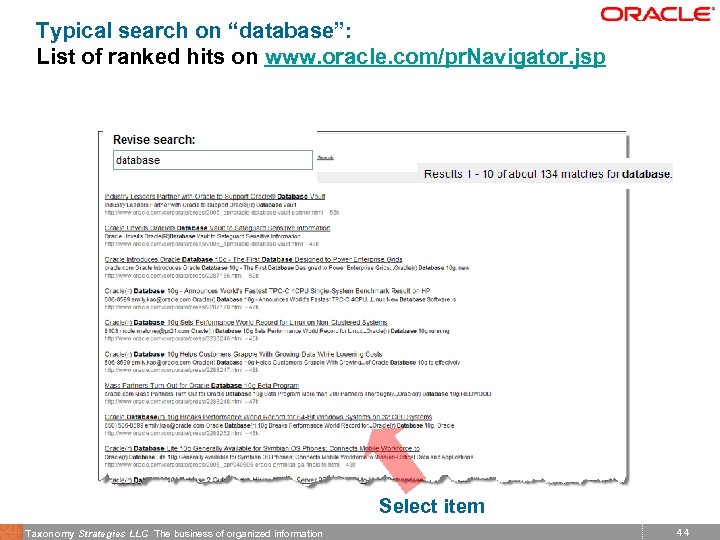 Typical search on “database”: List of ranked hits on www. oracle. com/pr. Navigator. jsp