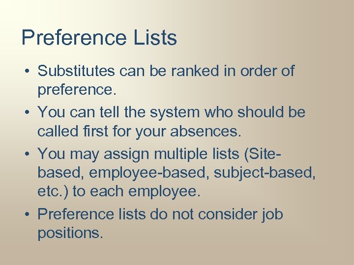 Preference Lists • Substitutes can be ranked in order of preference. • You can