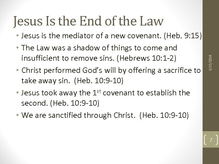  • Jesus is the mediator of a new covenant. (Heb. 9: 15) •