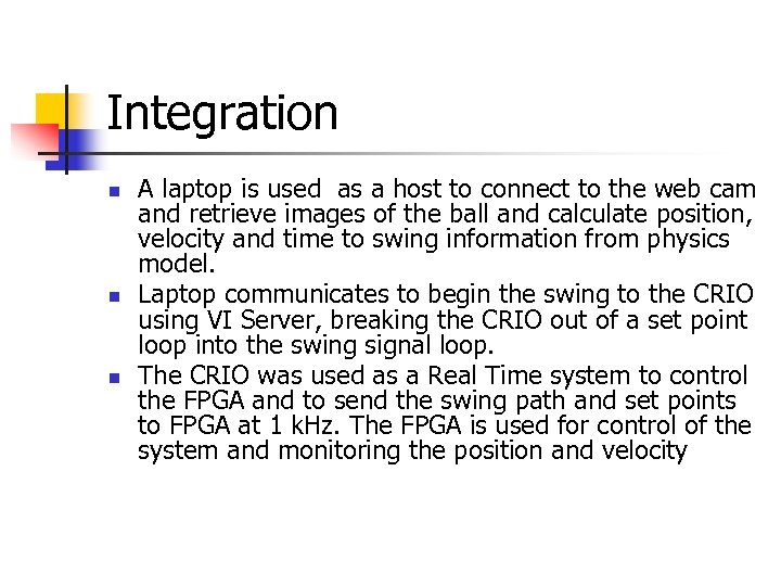 Integration n A laptop is used as a host to connect to the web