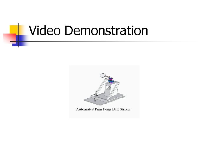 Video Demonstration 