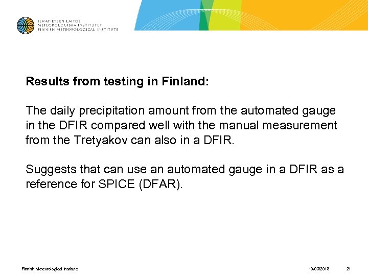 Results from testing in Finland: The daily precipitation amount from the automated gauge in