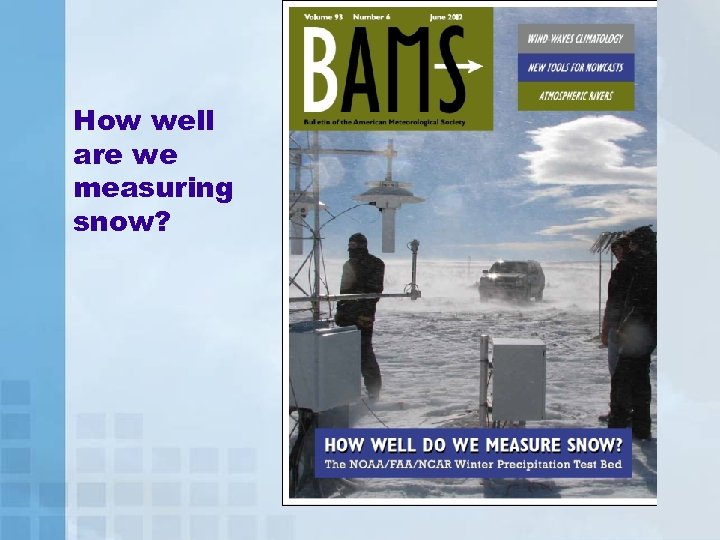 How well are we measuring snow? 