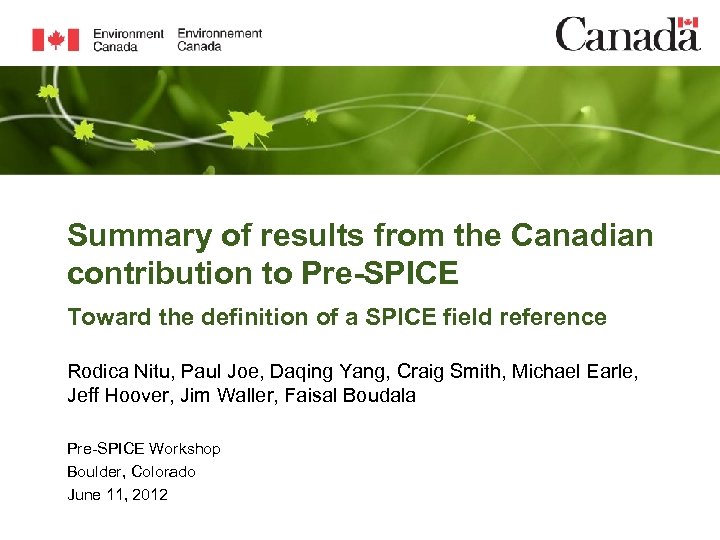 Summary of results from the Canadian contribution to Pre-SPICE Toward the definition of a
