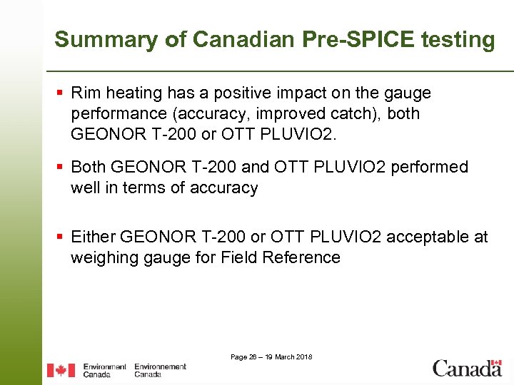 Summary of Canadian Pre-SPICE testing § Rim heating has a positive impact on the