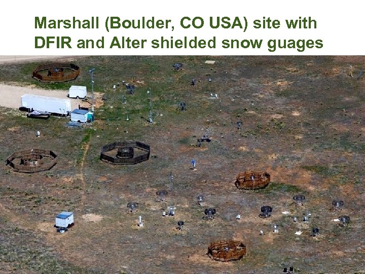Marshall (Boulder, CO USA) site with DFIR and Alter shielded snow guages DRAFT –