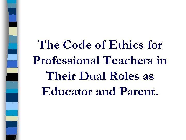 The Code Of Ethics For Professional Teachers In