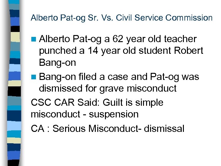 Alberto Pat-og Sr. Vs. Civil Service Commission n Alberto Pat-og a 62 year old