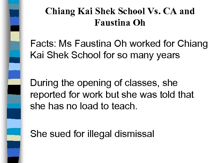 Chiang Kai Shek School Vs. CA and Faustina Oh Facts: Ms Faustina Oh worked
