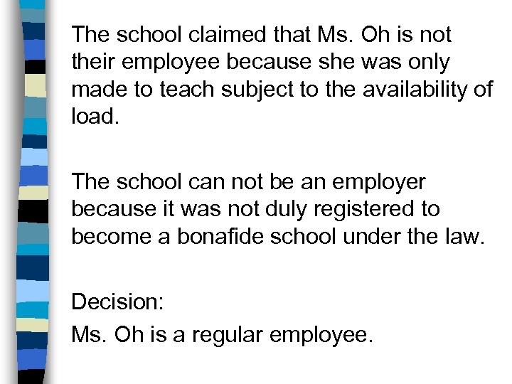 The school claimed that Ms. Oh is not their employee because she was only