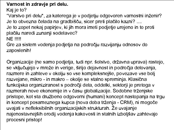 Varnost in zdravje pri delu. Kaj je to? “Varstvo pri delu