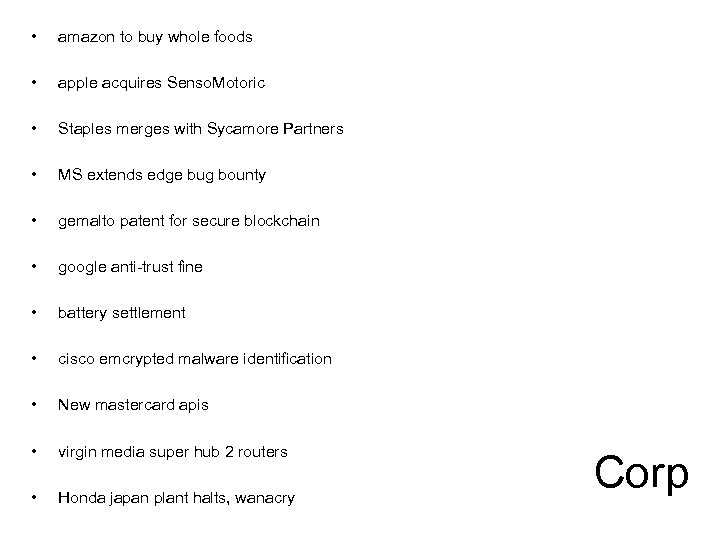  • amazon to buy whole foods • apple acquires Senso. Motoric • Staples