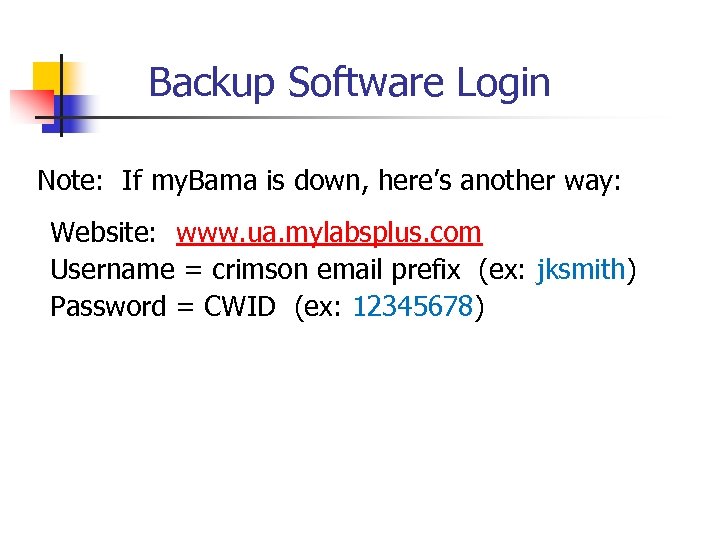 Backup Software Login Note: If my. Bama is down, here’s another way: Website: www.