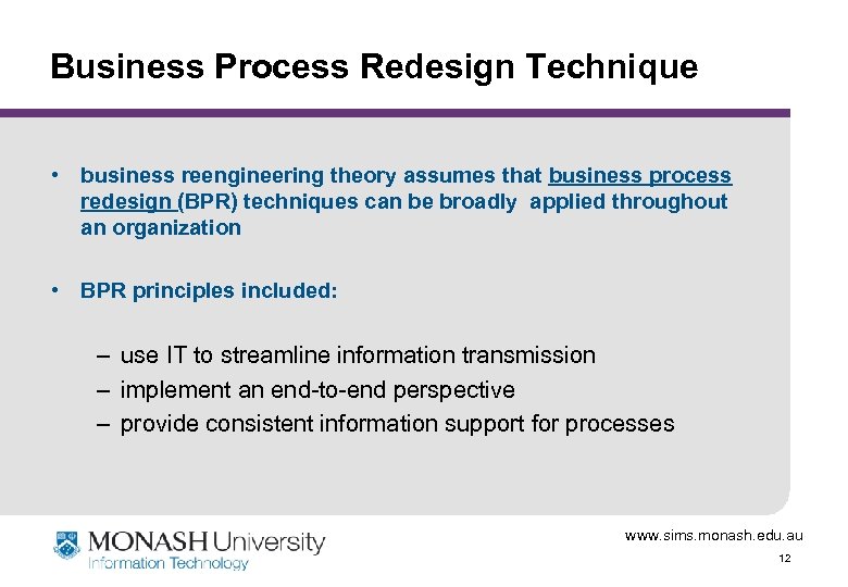 Business Process Redesign Technique • business reengineering theory assumes that business process redesign (BPR)