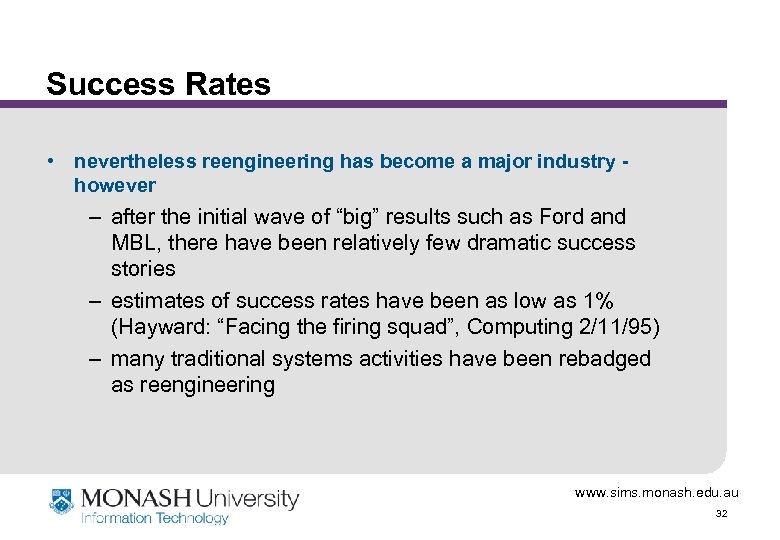 Success Rates • nevertheless reengineering has become a major industry however – after the